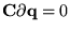 ${\bf C}\partial{\bf q} = 0$