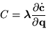 \begin{displaymath}
C = {\mbox{\boldmath$ \lambda $}} \frac{\partial \dot{{\bf c}}}{\partial {\bf q}}
\end{displaymath}