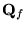 ${\bf Q}_f$