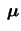 ${\mbox{\boldmath$\ \mu $}}$