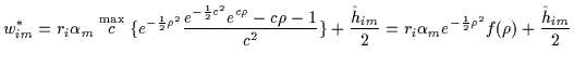 $\displaystyle w_{im}^* = r_i \alpha_m
\stackrel{\max}{c} \{ e^{-\frac{1}{2} \rh...
...m}}{2}
= r_i \alpha_m
e^{-\frac{1}{2} \rho^2}
f(\rho) + \frac{{\hat h}_{im}}{2}$