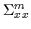 $\Sigma_{xx}^m$